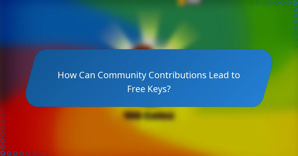 How Can Community Contributions Lead to Free Keys?