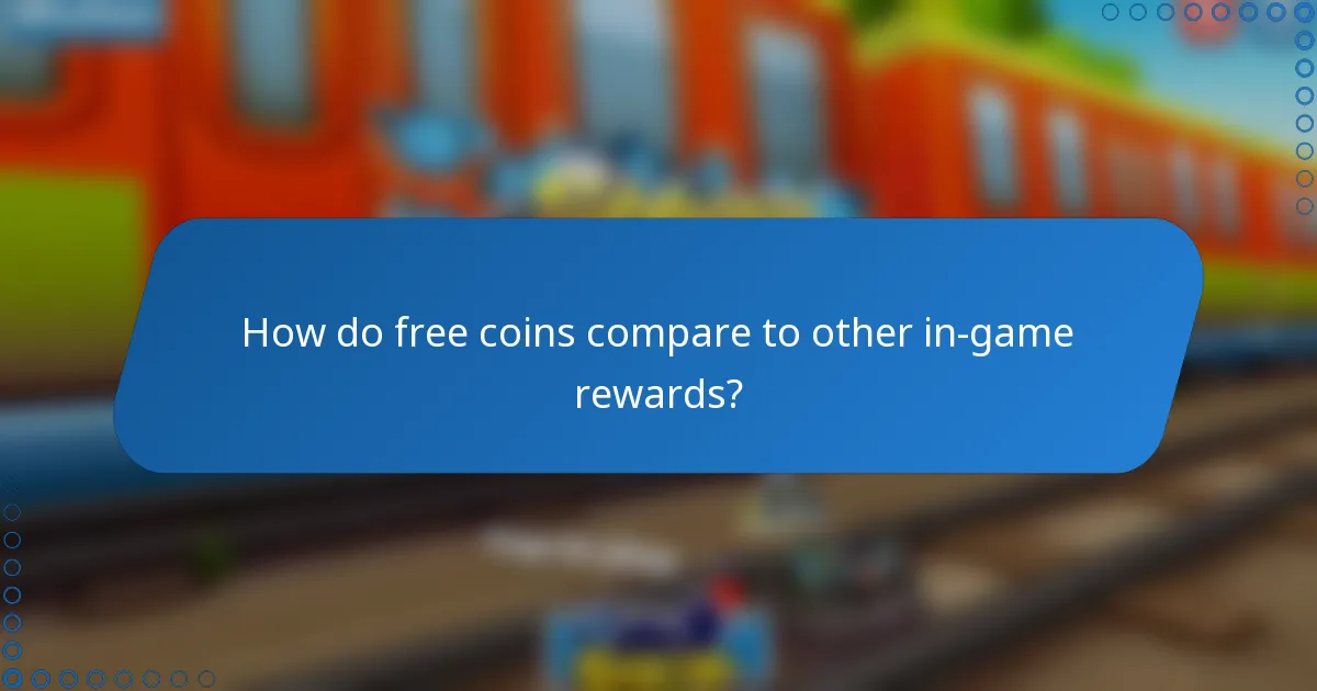 How do free coins compare to other in-game rewards?