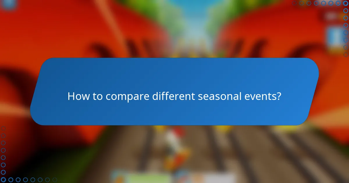How to compare different seasonal events?