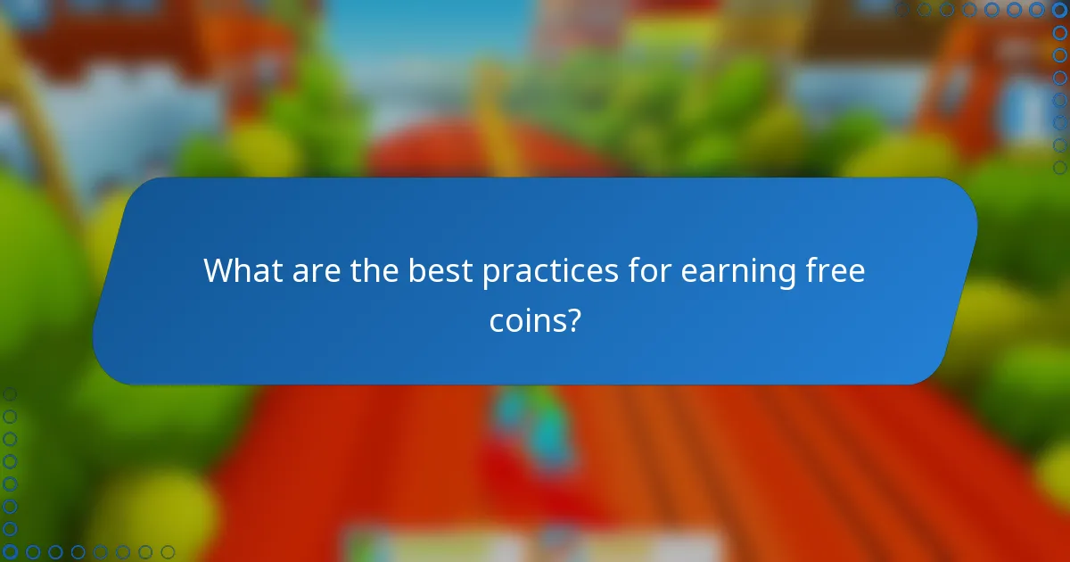 What are the best practices for earning free coins?
