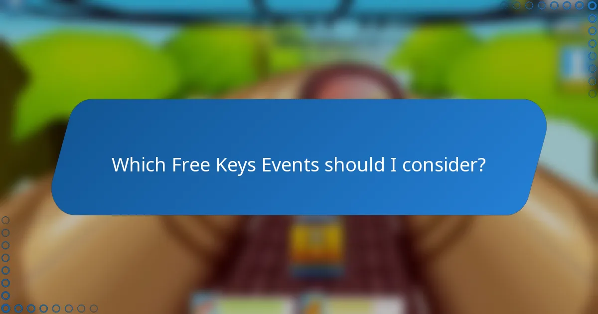 Which Free Keys Events should I consider?